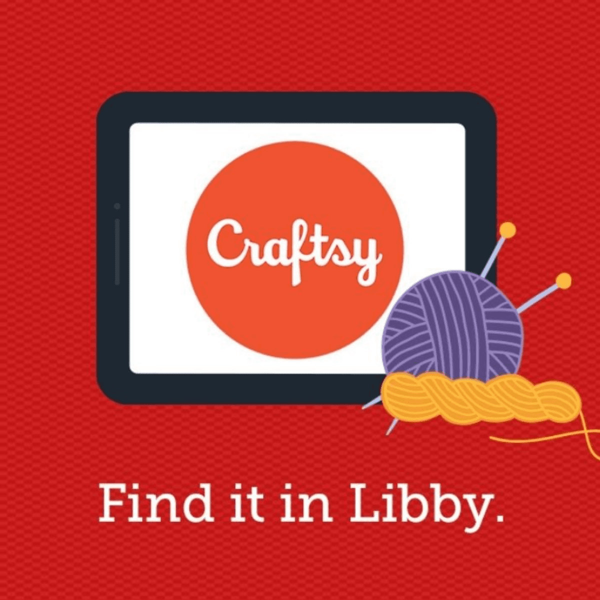 craftsy logo on a digital device with a ball of yarn and needles next to it with text find in libby