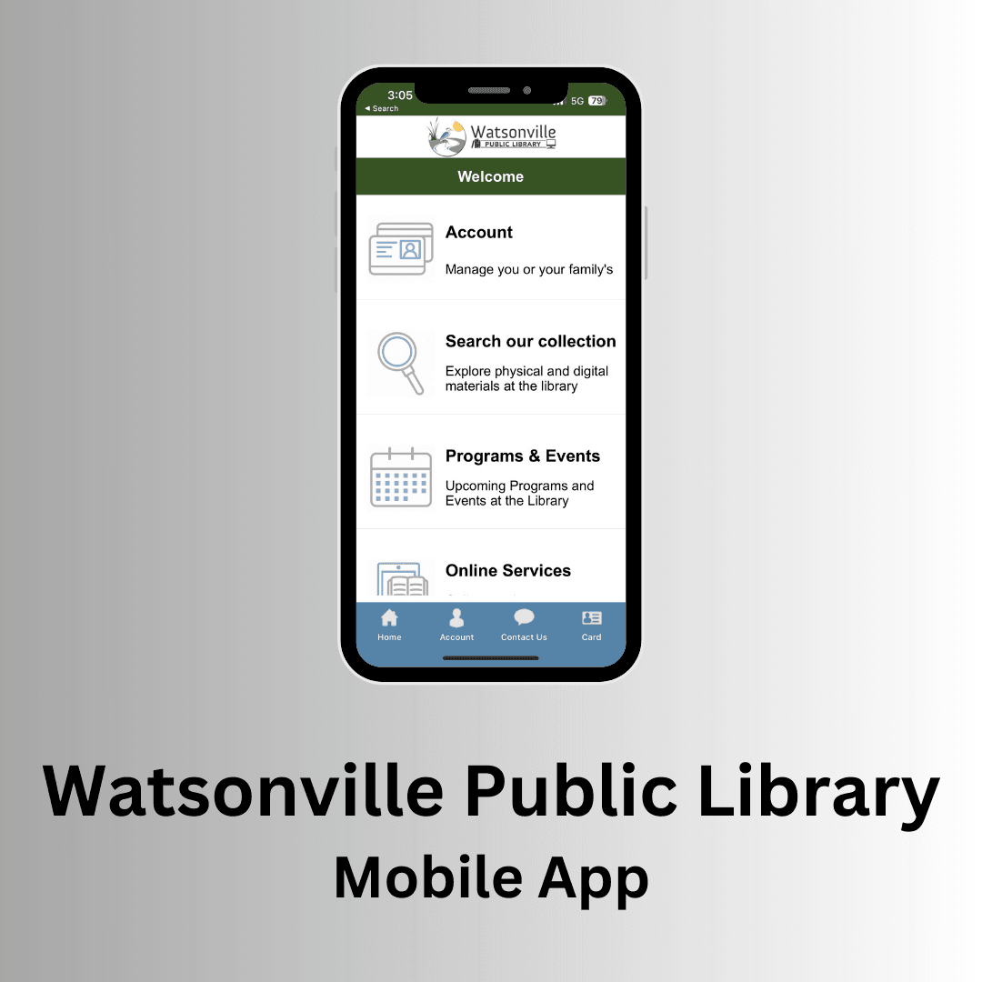 Image of the watsonville library app on a phone and text watsonville library mobile app