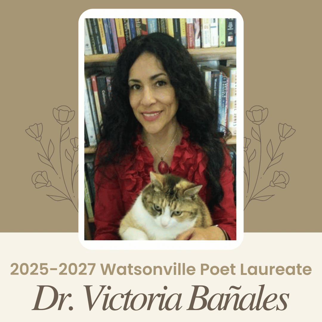 Photograph o Dr. Victoria Bañales and text 2025-2027 Watsonville Poet Laureate